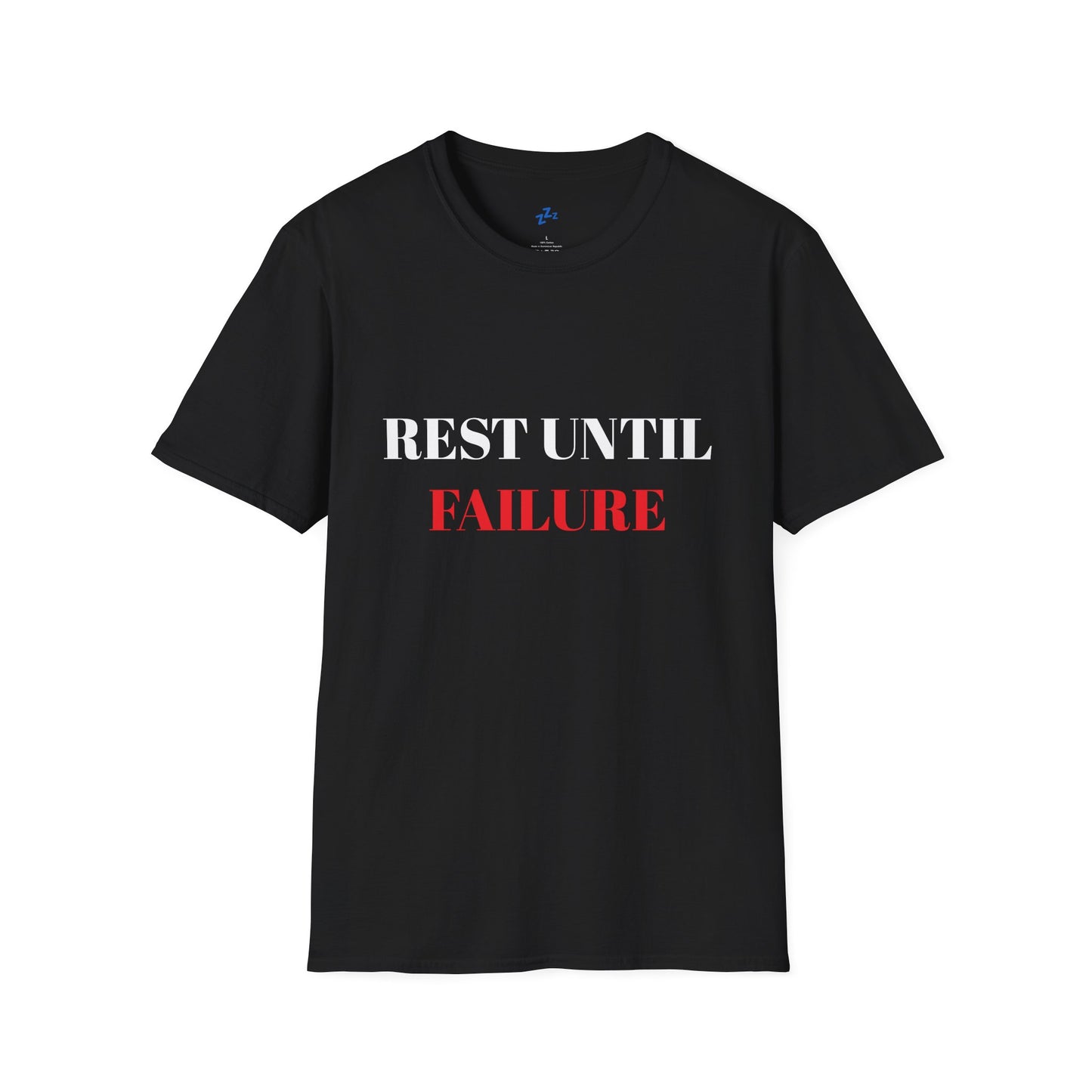 Inspirational Unisex Softstyle T-Shirt - "REST UNTIL FAILURE"